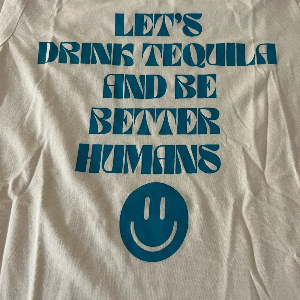 Let's Drink Tequila and be Better Humans - Picture 8 of 9